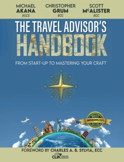 The Travel Advisor's Handbook: From Start-up to Mastering Your Craft